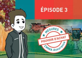 Mesure CMMA Assurance en faveur du pouvoir d'achat, épisode 3 : pour les agriculteurs et les viticulteurs 