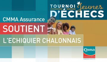 Tournoi Jeunes Châlons Échiquier Châlonnais - CMMA Assurance partenaire