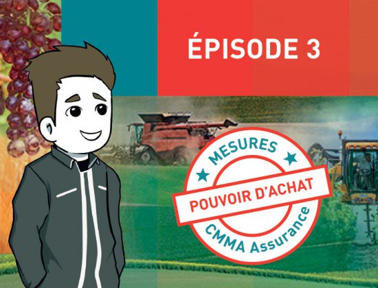 Mesure CMMA Assurance en faveur du pouvoir d'achat, épisode 3 : pour les agriculteurs et les viticulteurs 